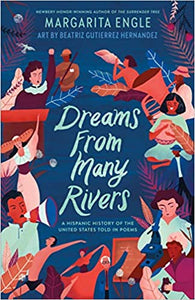 Dreams from Many Rivers: A Hispanic History of the United States Told in Poems - Hardcover