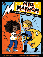 MIA Mayhem and the Super Switcheroo, 10 ( MIA Mayhem )