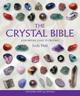 The Crystal Bible: A Definitive Guide to Crystals ( The Crystal Bible )