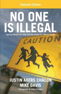No One Is Illegal (Updated Edition): Fighting Racism and State Violence on the U.S.-Mexico Border