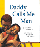 Daddy Calls Me Man by Angel Johnson