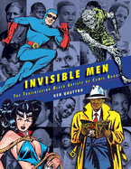 Invisible Men: The Trailblazing Black Artists of Comic Books - Hardcover