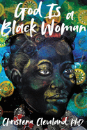 God Is a Black Woman by Christina Cleveland