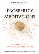 Prosperity Meditations: Everyday Practices to Create an Abundant Life