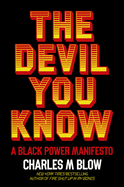 The Devil You Know: A Black Power Manifesto - Hardcover