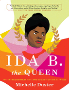 Load image into Gallery viewer, Ida B. the Queen: The Extraordinary Life and Legacy of Ida B. Wells