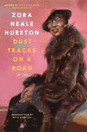 Dust Tracks on a Road: A Memoir by Zora Neale Hurston ( Modern Classics )