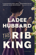 The Rib King by Ladee Hubbard