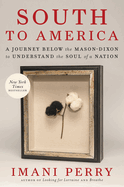 South to America: A Journey Below the Mason-Dixon to Understand the Soul of a Nation - paper