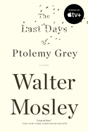 The Last Days of Ptolemy Grey by Walter Mosley