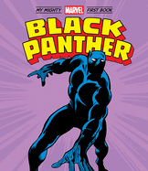 Black Panther: My Mighty Marvel First Book ( A Mighty Marvel First Book )