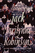 Jack by Marilyn Robinson (Hardcover)