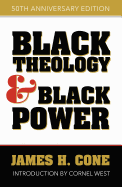 Black Theology and Black Power: 50th Anniversary Edition by James Cone