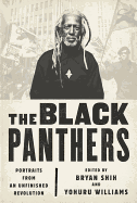 The Black Panthers: Portraits from an Unfinished Revolution Bryan Shih