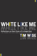 White Like Me: Reflections on Race from a Privileged Son (Revised)