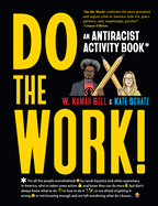 Load image into Gallery viewer, Do the Work!: An Antiracist Activity Book by Kamau Bell and Kate Schatz