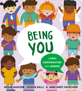 Being You: A First Conversation about Gender ( First Conversations ) Board Books