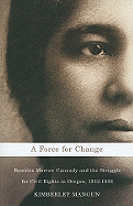 A Force for Change: Beatrice Morrow Cannady & the Struggle for Civil Rights in Oregon