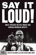 Say It Loud: Great Speeches on Civil Rights and African American Identity w/ CD