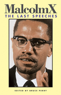 Malcolm X: The Last Speeches ( Malcolm X Speeches & Writings )