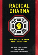 Radical Dharma: Talking Race, Love, and Liberation