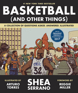 Basketball (and Other Things): A Collection of Questions Asked, Answered, Illustrated  - DTH