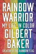 Rainbow Warrior: My Life in Color