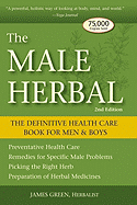 The Male Herbal: The Definitive Health Care Book for Men and Boys