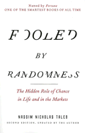 Fooled by Randomness: The Hidden Role of Chance in Life and in the Markets