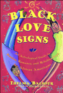 Black Love Signs: An Astrological Guide to Passion, Romance, and Relationships for African Americans