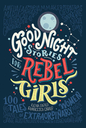 Good Night Stories for Rebel Girls, 1: 100 Tales of Extraordinary Women