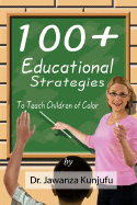 100 Plus Educational Strategies to Teach Children of Color