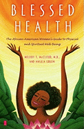 Blessed Health: The African-American Woman's Guide to Physical and Spiritual Well-Being