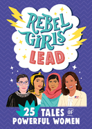 Rebel Girls Lead: 25 Tales of Powerful Women - POS