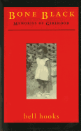 Bone Black: Memories of Girlhood