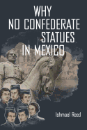 Why No Confederate Statues in Mexico