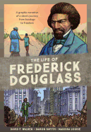 Load image into Gallery viewer, The Life of Frederick Douglass: A Graphic Narrative of a Slave&#39;s Journey from Bondage to Freedom