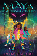 Maya and the Return of the Godlings ( Maya and the Rising Dark )