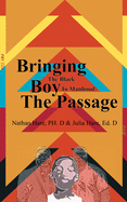 Bringing the Black Boy to Manhood: The Passage