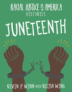 Juneteenth (21st Century Skills Library: Racial Justice in America
