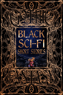 Black Sci-Fi Short Stories (Gothic Fantasy)