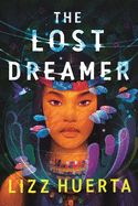 The Lost Dreamer (Lost Dreamer Duology #1)