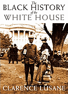 The Black History of the White House by Clarence Lusane