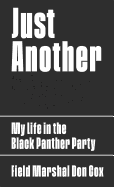 Just Another Nigger: My Life in the Black Panther Party - Hardcover