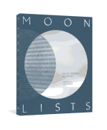Moon Lists: Questions and Rituals for Self-Reflection: A Guided Journal  Contributor(s): Patterson, Leigh (Author)