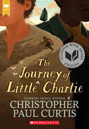 The Journey of Little Charlie by Christopher Paul Curtis