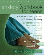 The Anxiety Workbook for Teens: Activities to Help You Deal with Anxiety and Worry