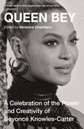 Queen Bey: A Celebration of the Power and Creativity of Beyoncé Knowles-Carter