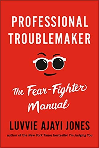 Professional Troublemaker: The Fear-Fighter Manual -Paper