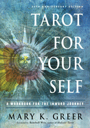 Tarot for Your Self: A Workbook for the Inward Journey (35th Anniversary Edition)